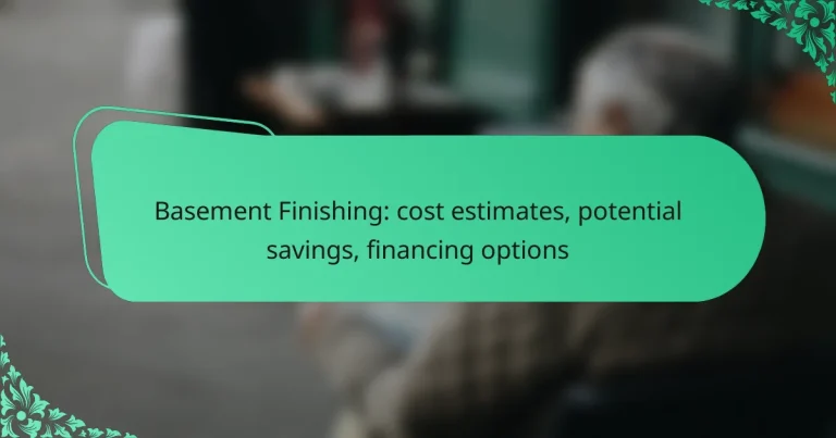 Basement Finishing: cost estimates, potential savings, financing options
