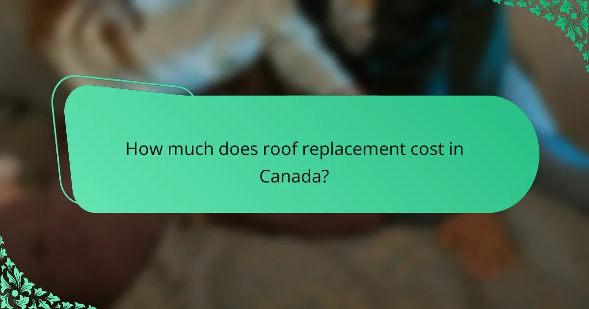 How much does roof replacement cost in Canada?
