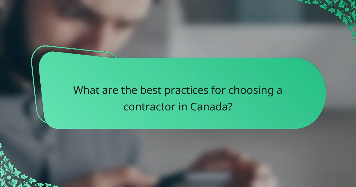 What are the best practices for choosing a contractor in Canada?