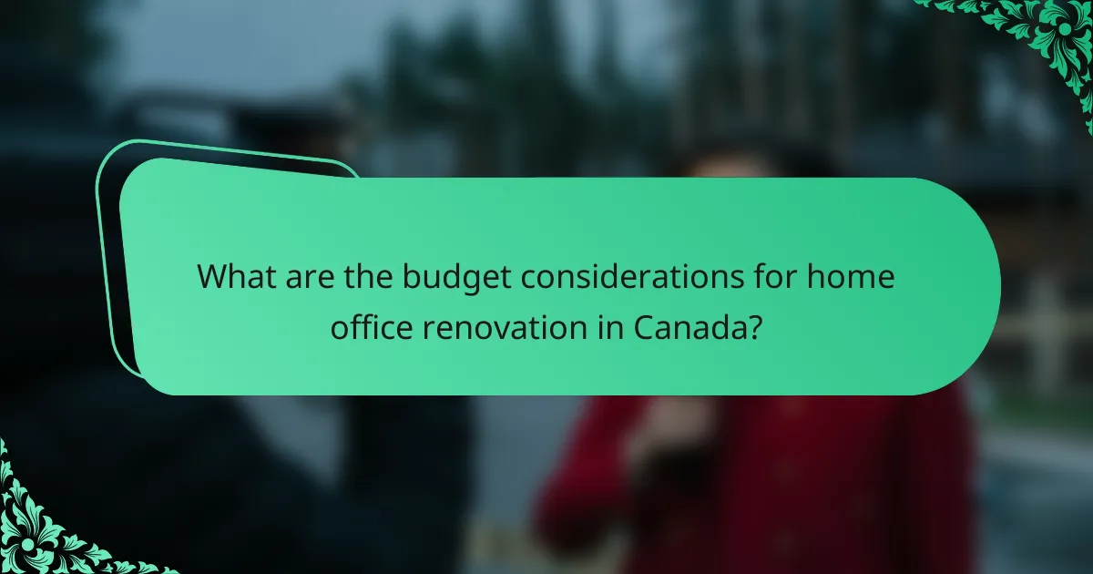 What are the budget considerations for home office renovation in Canada?