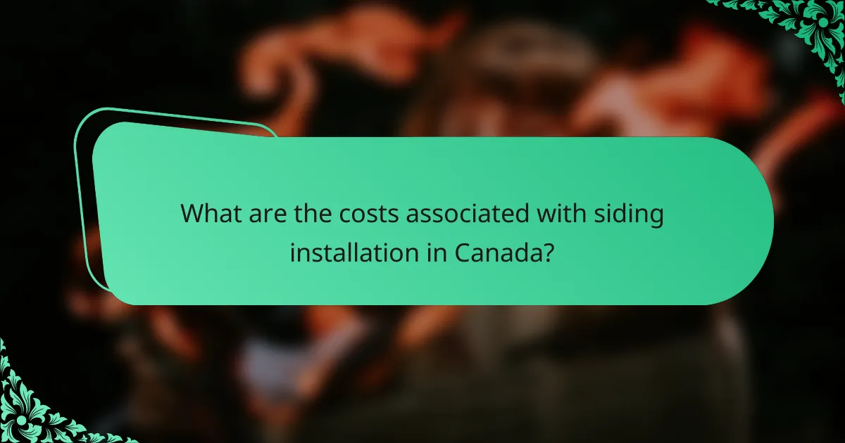 What are the costs associated with siding installation in Canada?