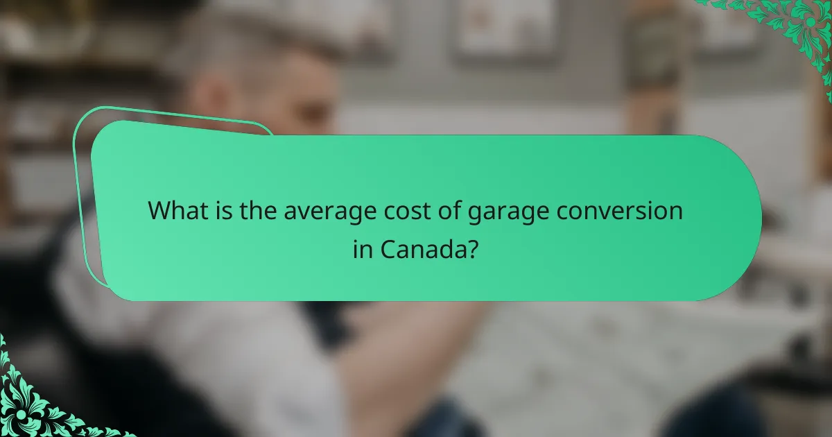 What is the average cost of garage conversion in Canada?