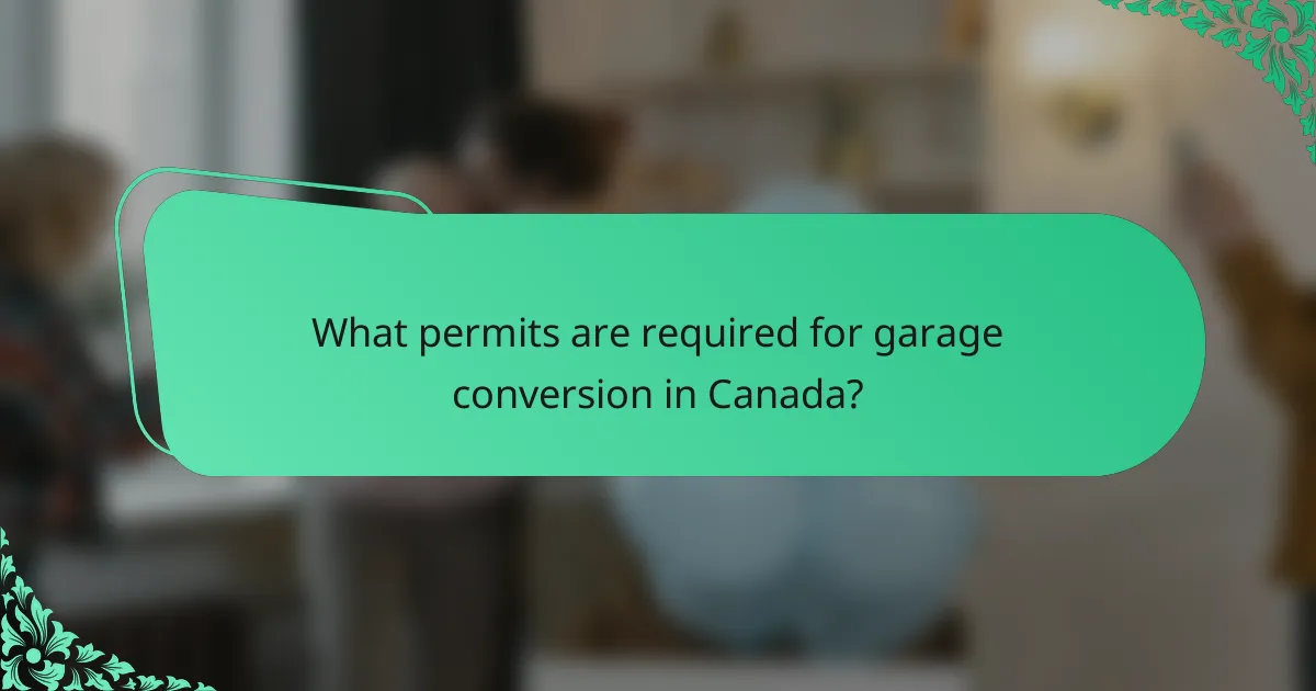 What permits are required for garage conversion in Canada?